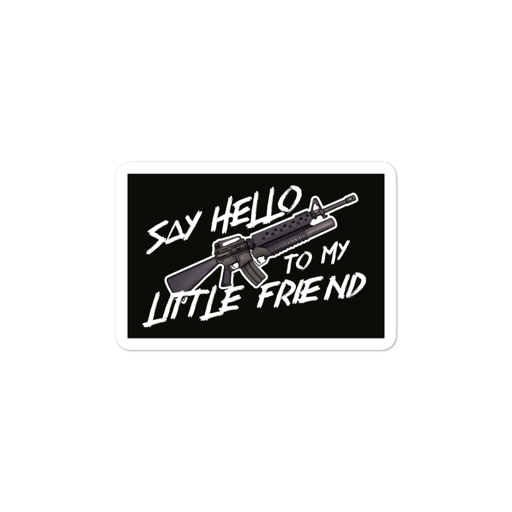 Say Hello To My Little Friend