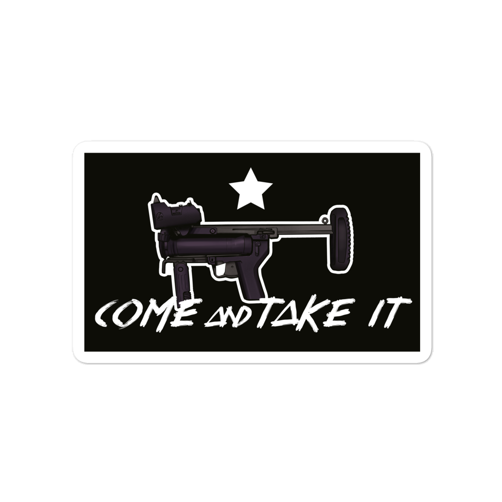 Come & Take It! Bubble-free stickers
