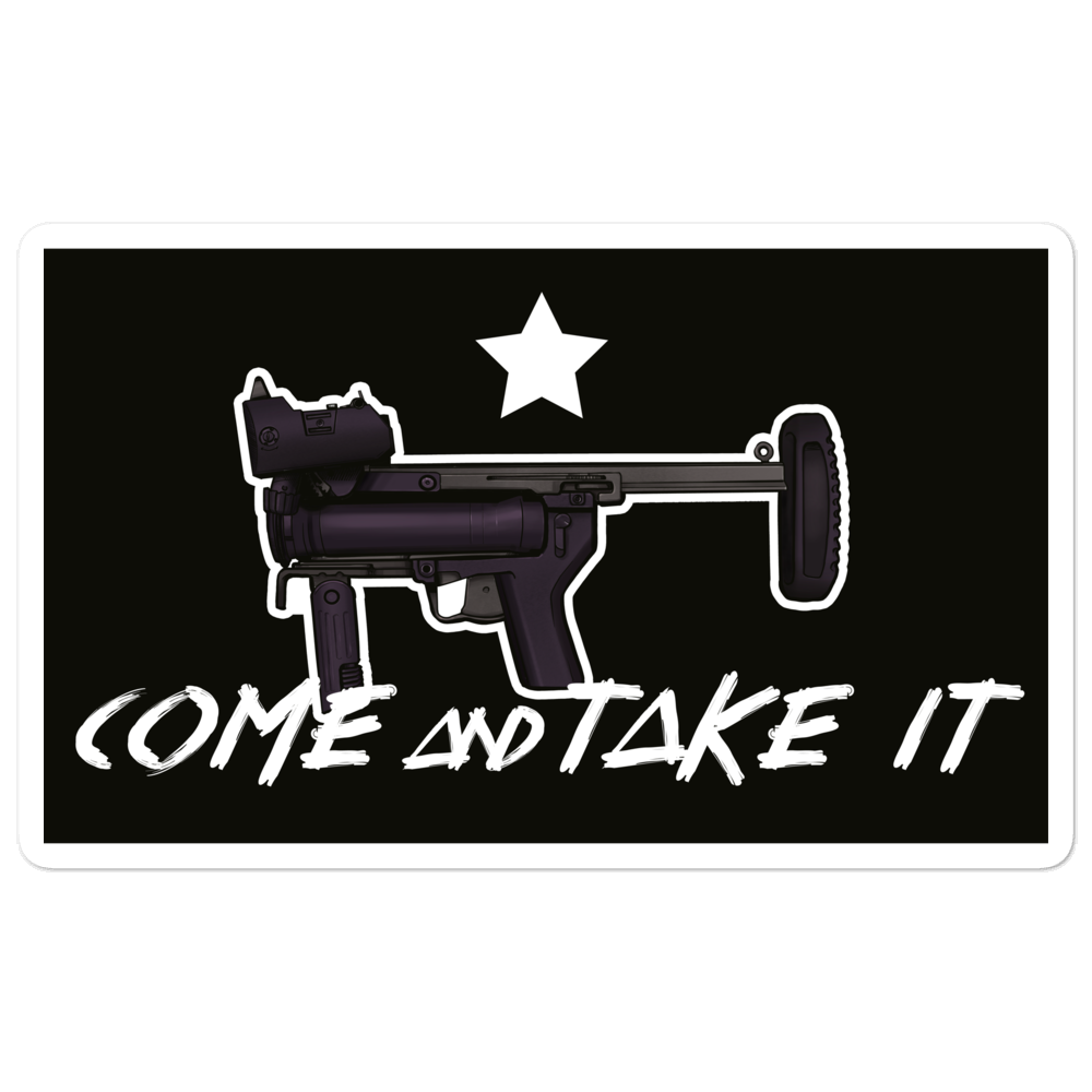 Come & Take It! Bubble-free stickers