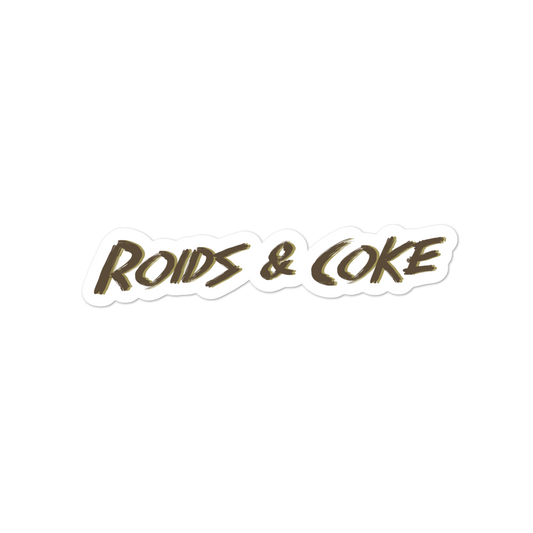 Roids & Coke Brush Script Bubble-free stickers
