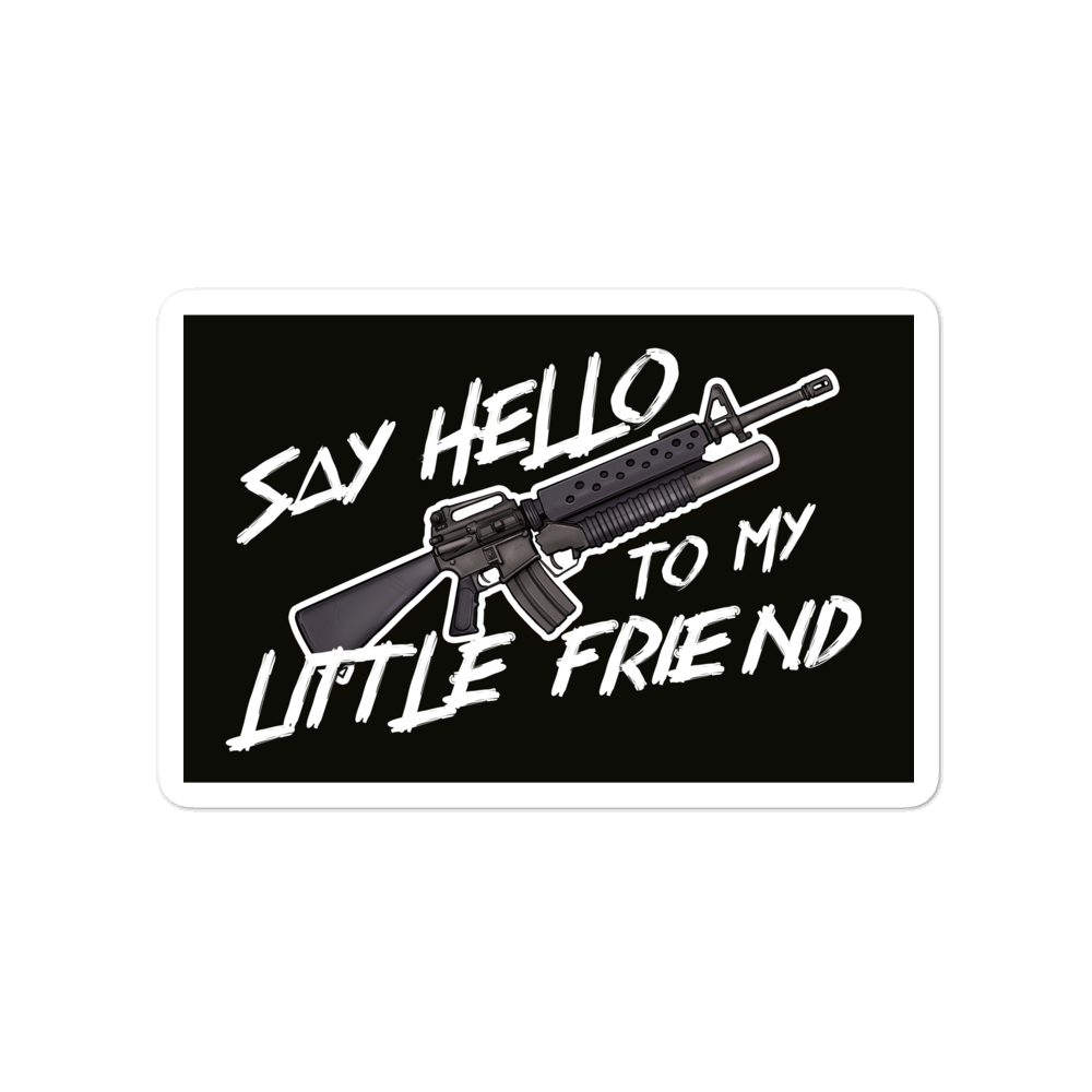 Say Hello To My Little Friend